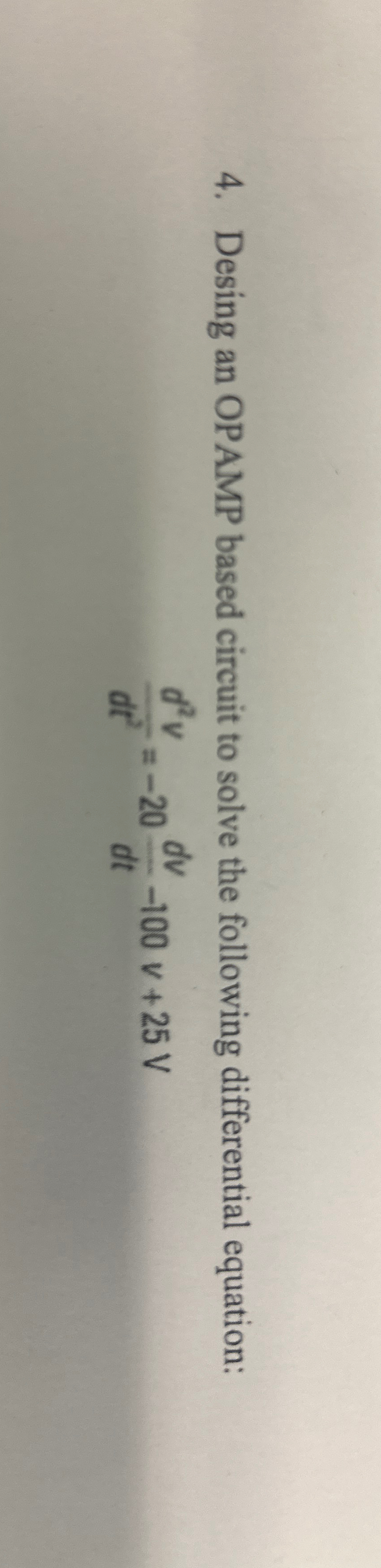 Desing an OPAMP based circuit to solve the