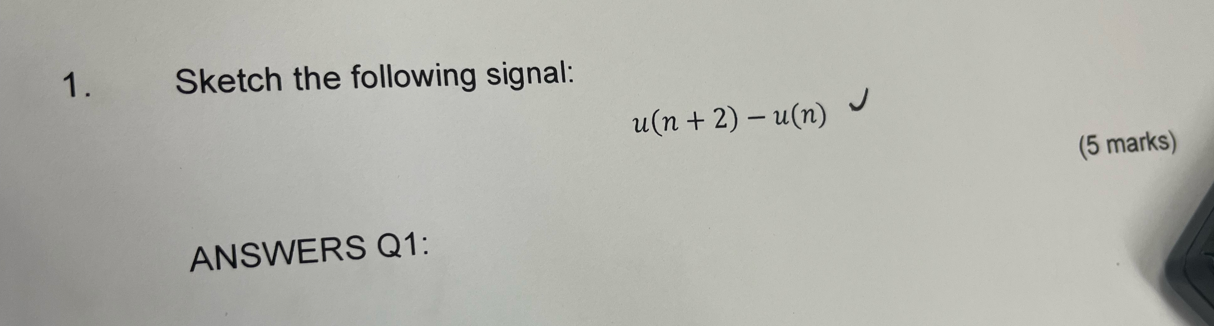 Sketch the following signal: u ( n + 2 ) - u ( n