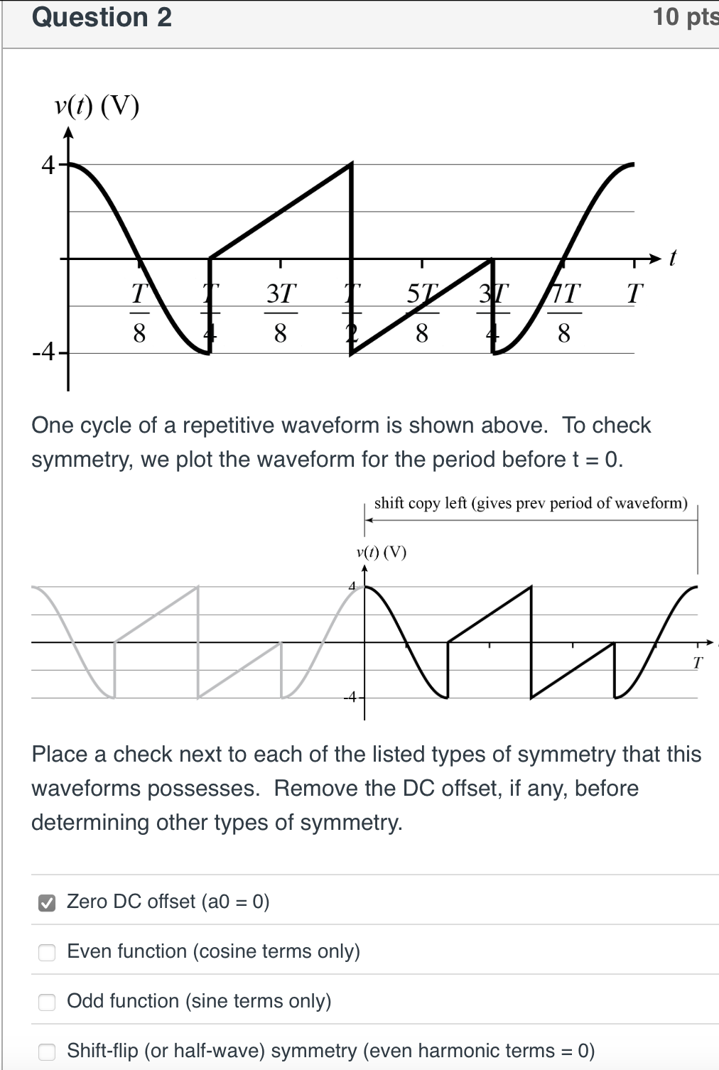 Question 2 1 0 pts One cycle of a repetitive