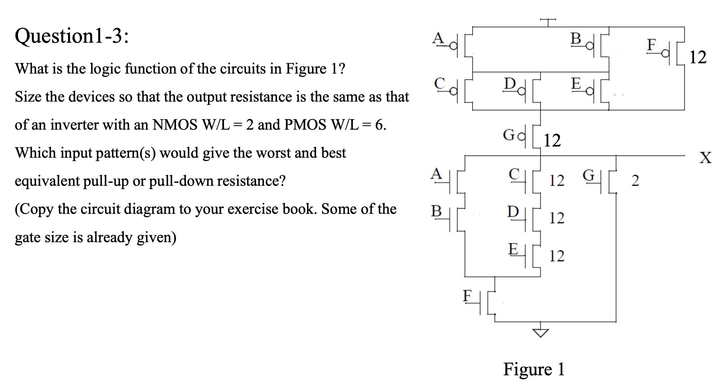 Question 1 - 3 : What is the logic function of