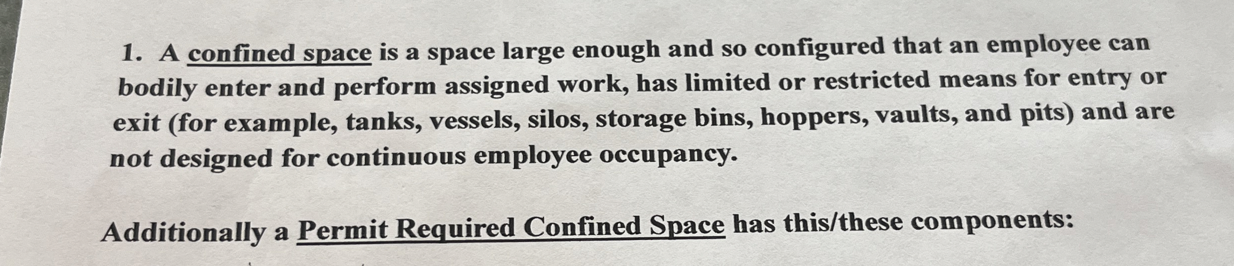 A confined space is a space large enough and so