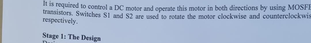 It is required to control a DC motor and operate