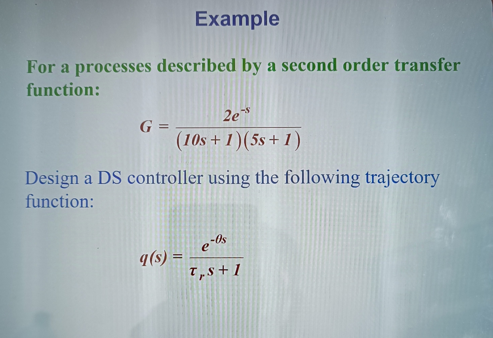 Example For a processes described by a second