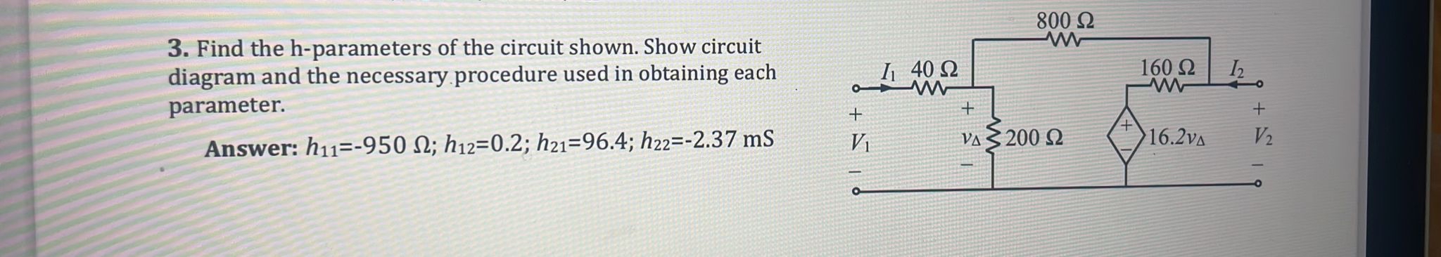Find the h - parameters of the circuit shown.