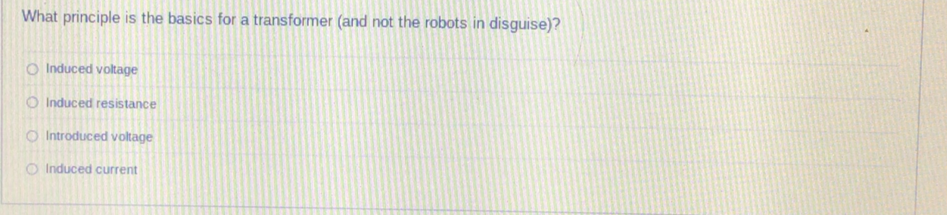 What principle is the basics for a transformer (