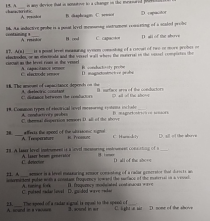 A is any device that is sensitive to a change in