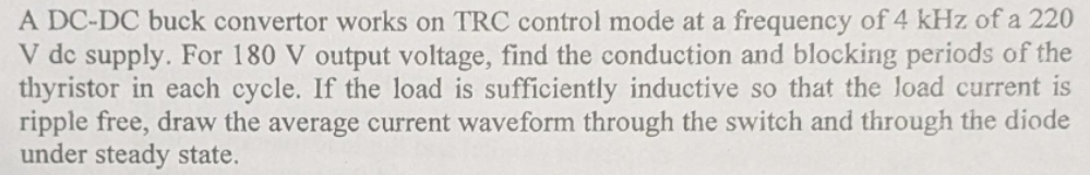 A DC - DC buck convertor works on TRC control