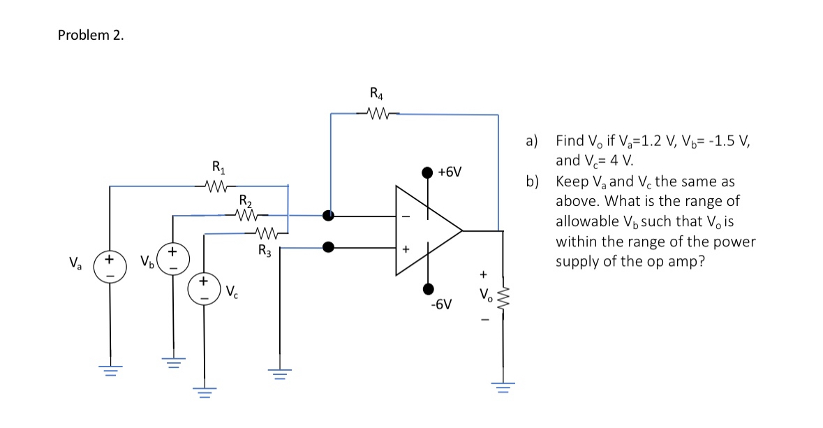 Problem 2 . R a ) Find V 0 if V a = 1 . 2 V , V b