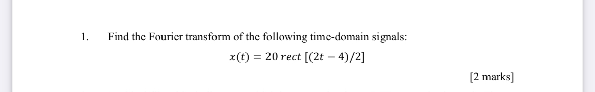 Find the Fourier transform of the following time