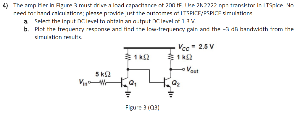 4 ) The amplifier in Figure 3 must drive a load