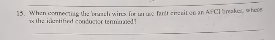 When connecting the branch wires for an arc -