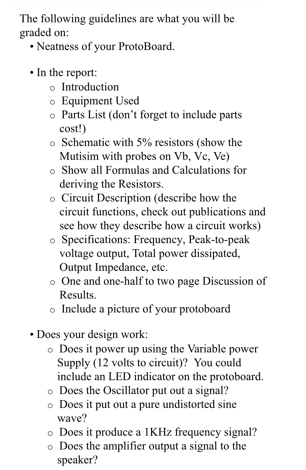 The following guidelines are what you will be