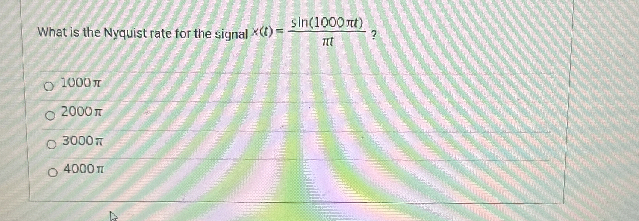 What is the Nyquist rate for the signal x ( t ) =