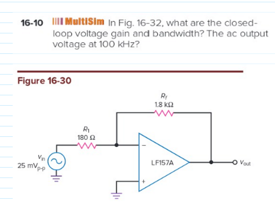 1 6 - 1 0 IIII MultiSim In Fig. 1 6 - 3 2 , what