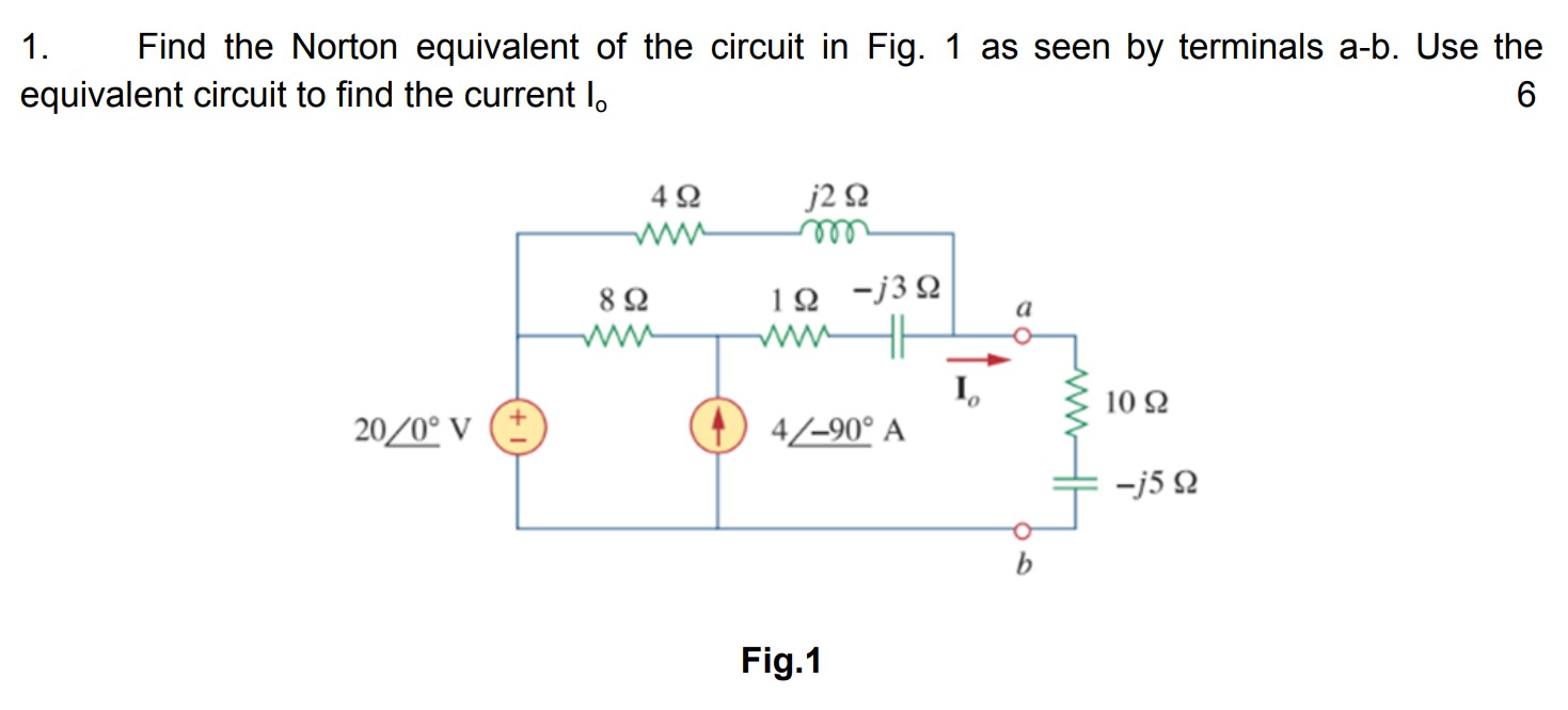 1 . Find the Norton equivalent of the circuit in