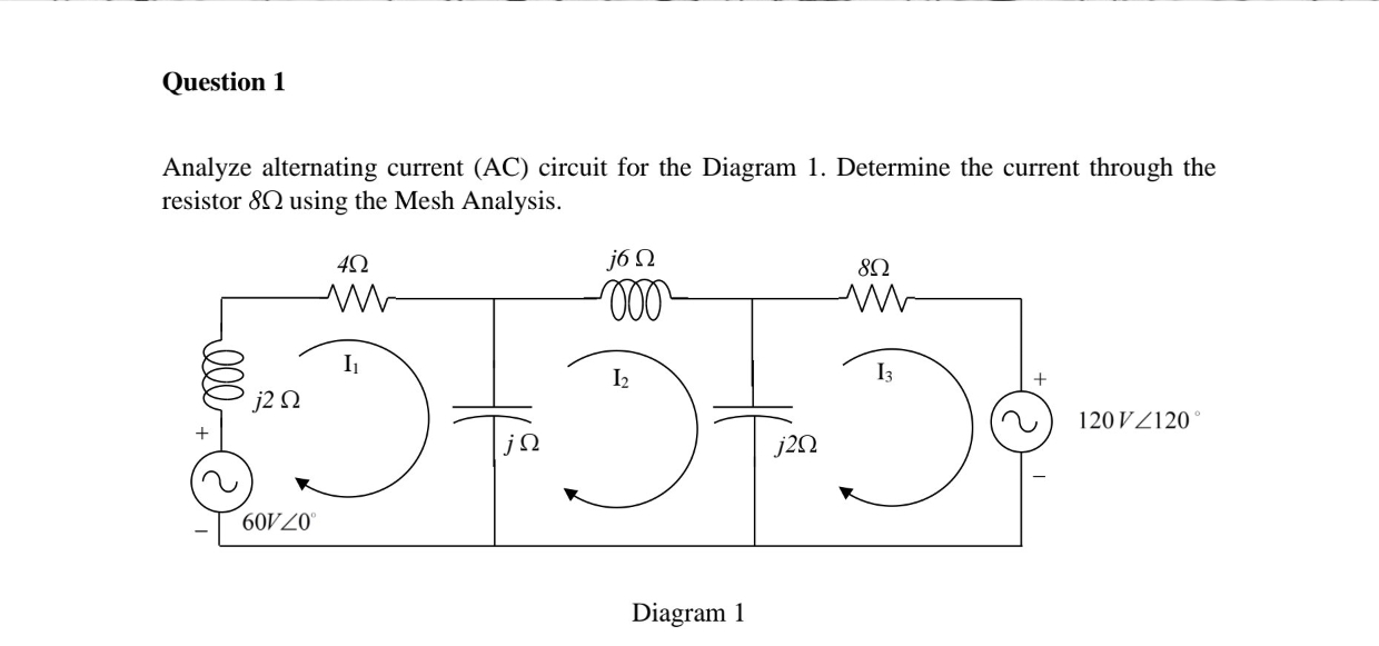 Question 1 Analyze alternating current ( AC )