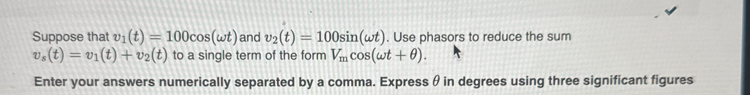 Suppose that v 1 ( t ) = 1 0 0 c o s ( t ) and v