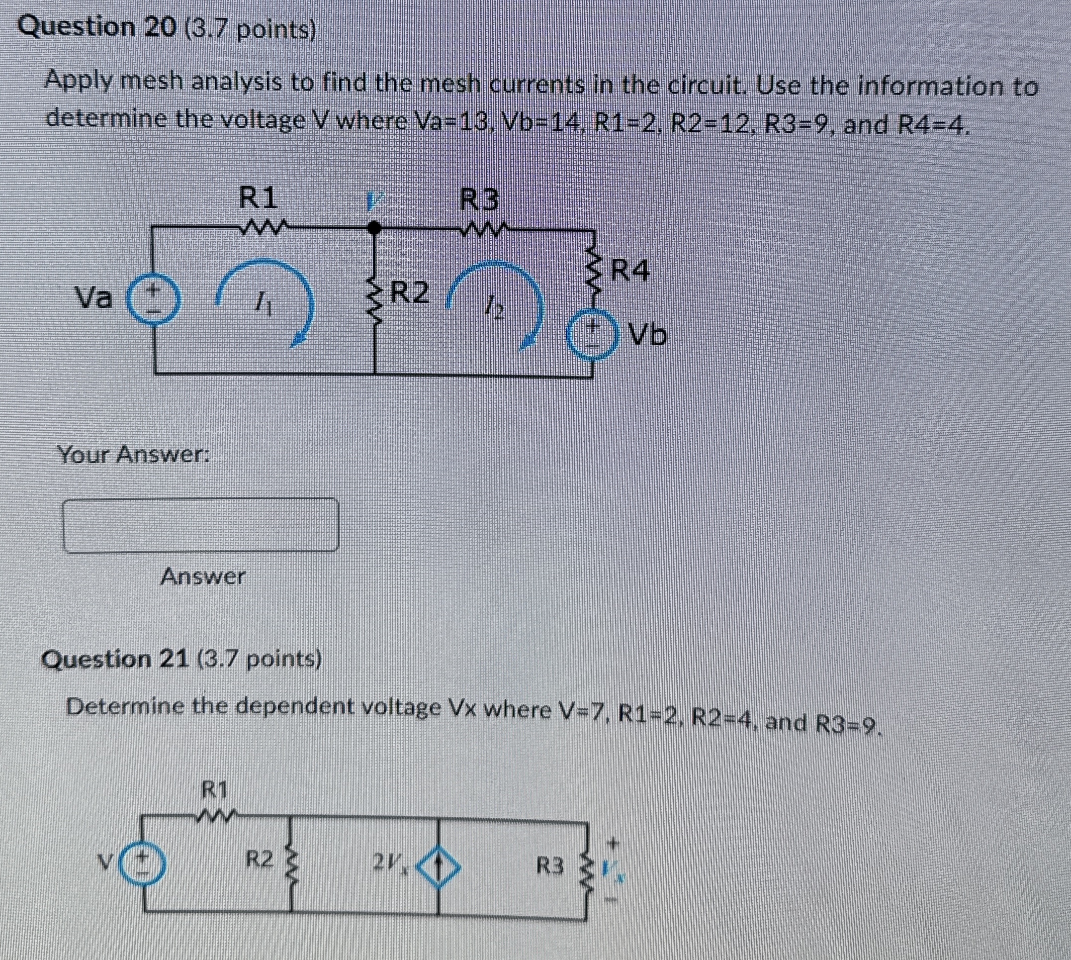 Question 2 0 ( 3 . 7 points ) Apply mesh analysis