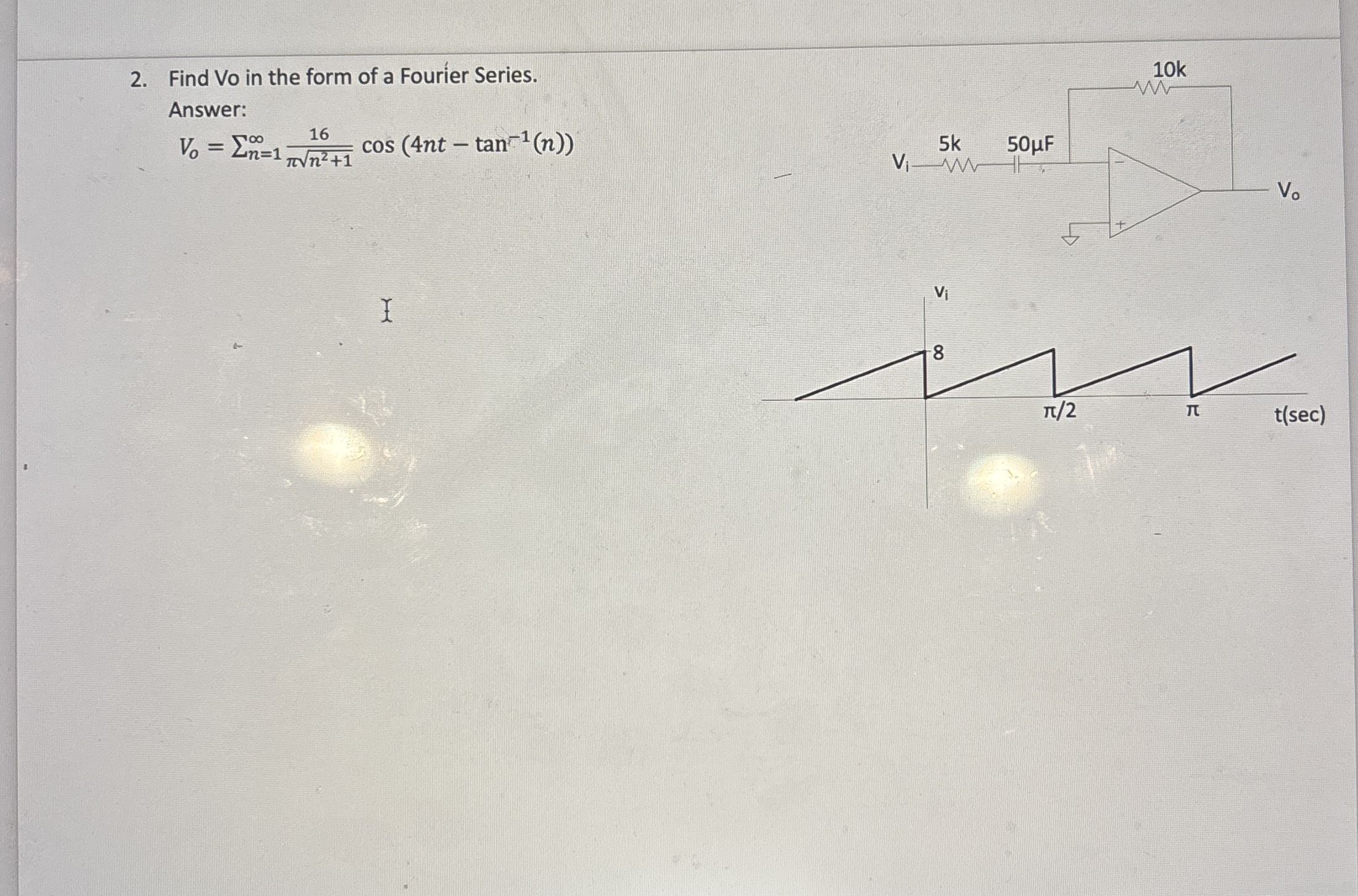 Find Vo in the form of a Fourier Series. Answer: