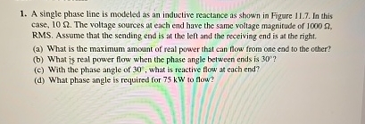 A single phase line is modeled as an inductive