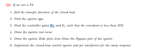Q 4 If we use a PI: 1 . find the transfer