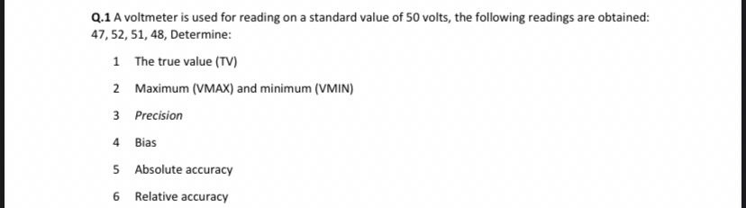 Q . 1 A voltmeter is used for reading on a