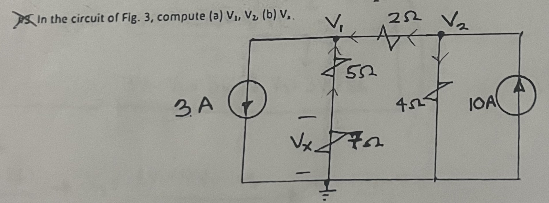 In the circuit of Fig 3 , compute 1 . V 1 , V 2 2