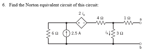 6 . Find the Norton equivalent circuit of this
