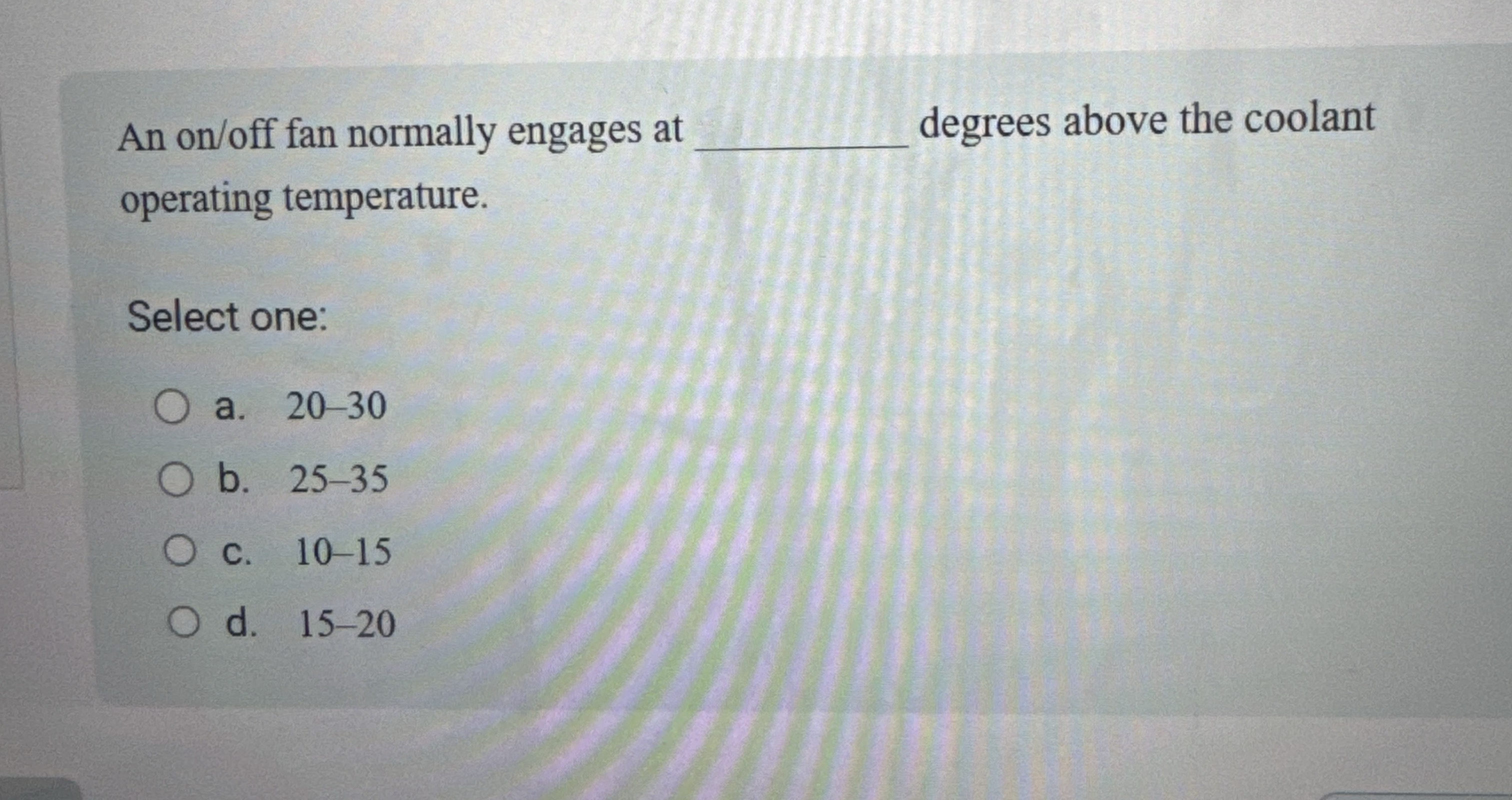 An on / off fan normally engages at degrees above