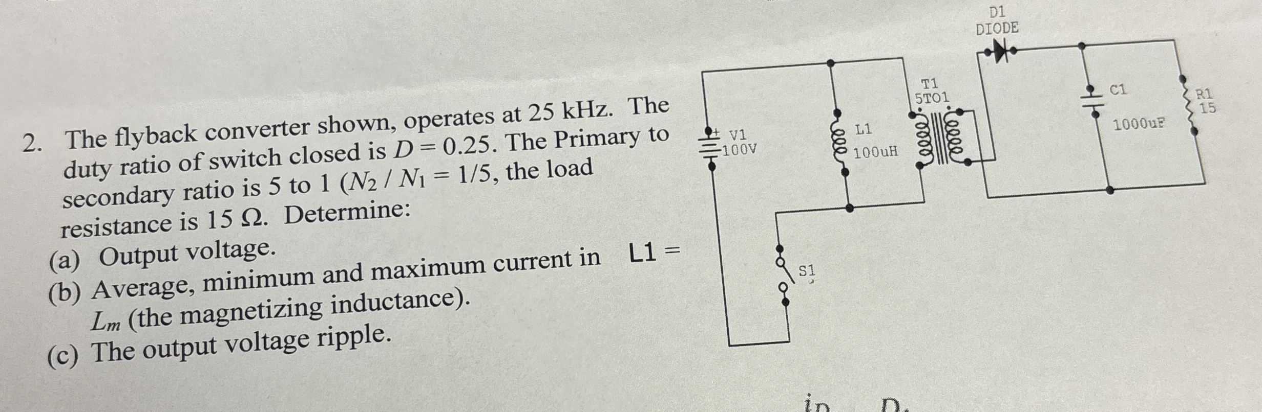 The flyback converter shown, operates at 2 5 kHz