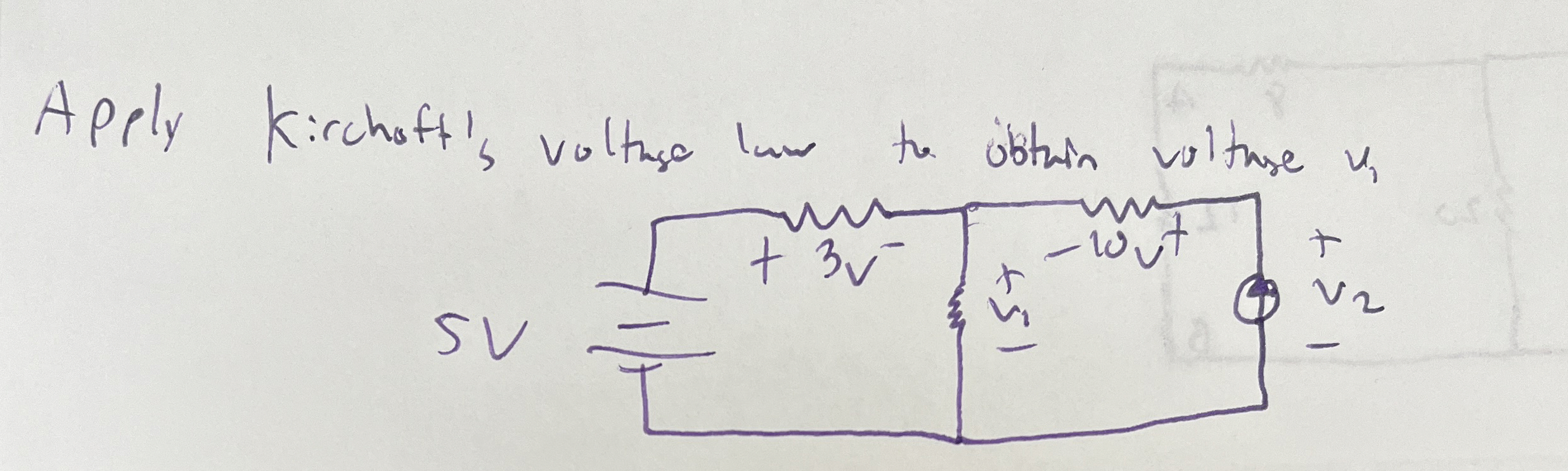 Apply Kirchoff's voltage law to obtain voltage v 1