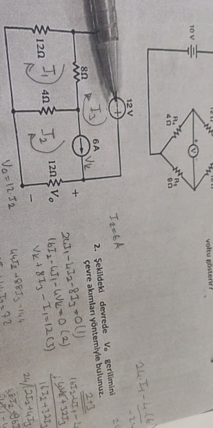 I 2 = 6 A 2 . Sekildeki devrede Vo gerilimini