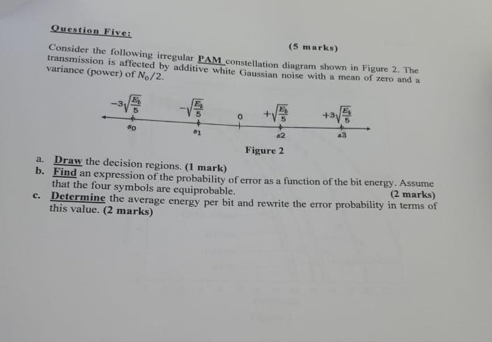 Question Five: ( 5 marks ) Consider the following