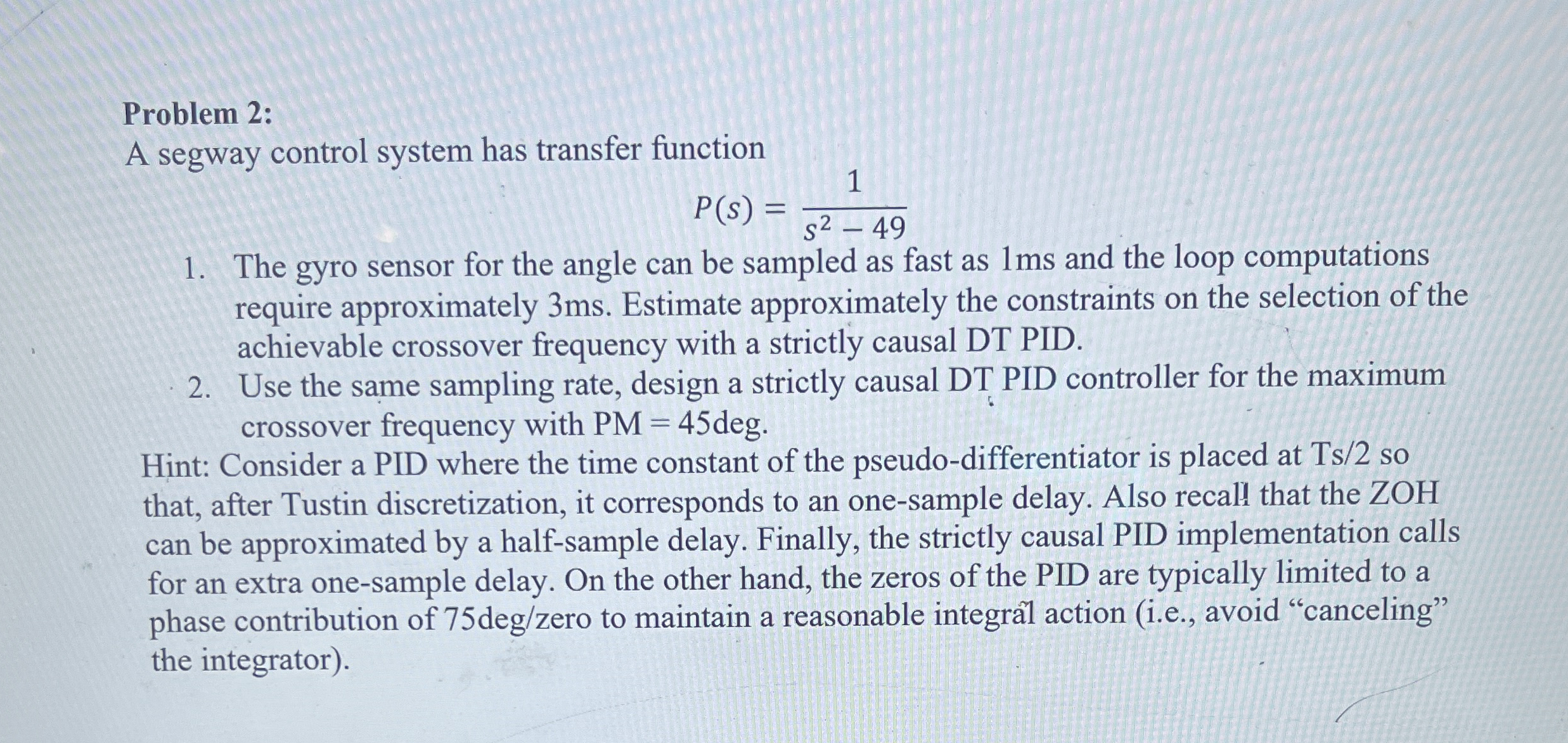 Problem 2 : A segway control system has transfer