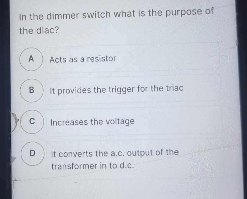 In the dimmer switch what is the purpose of the