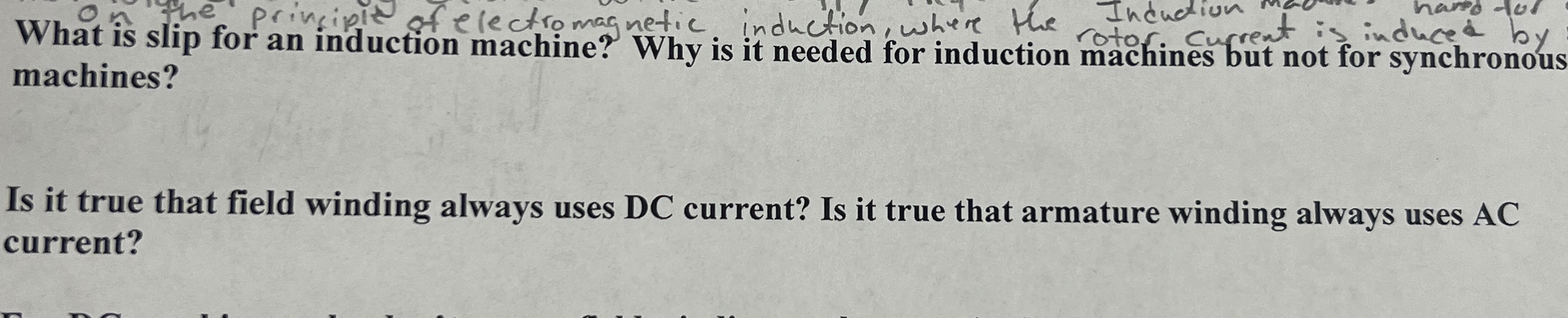 What is slip for an induction machine? Why is it