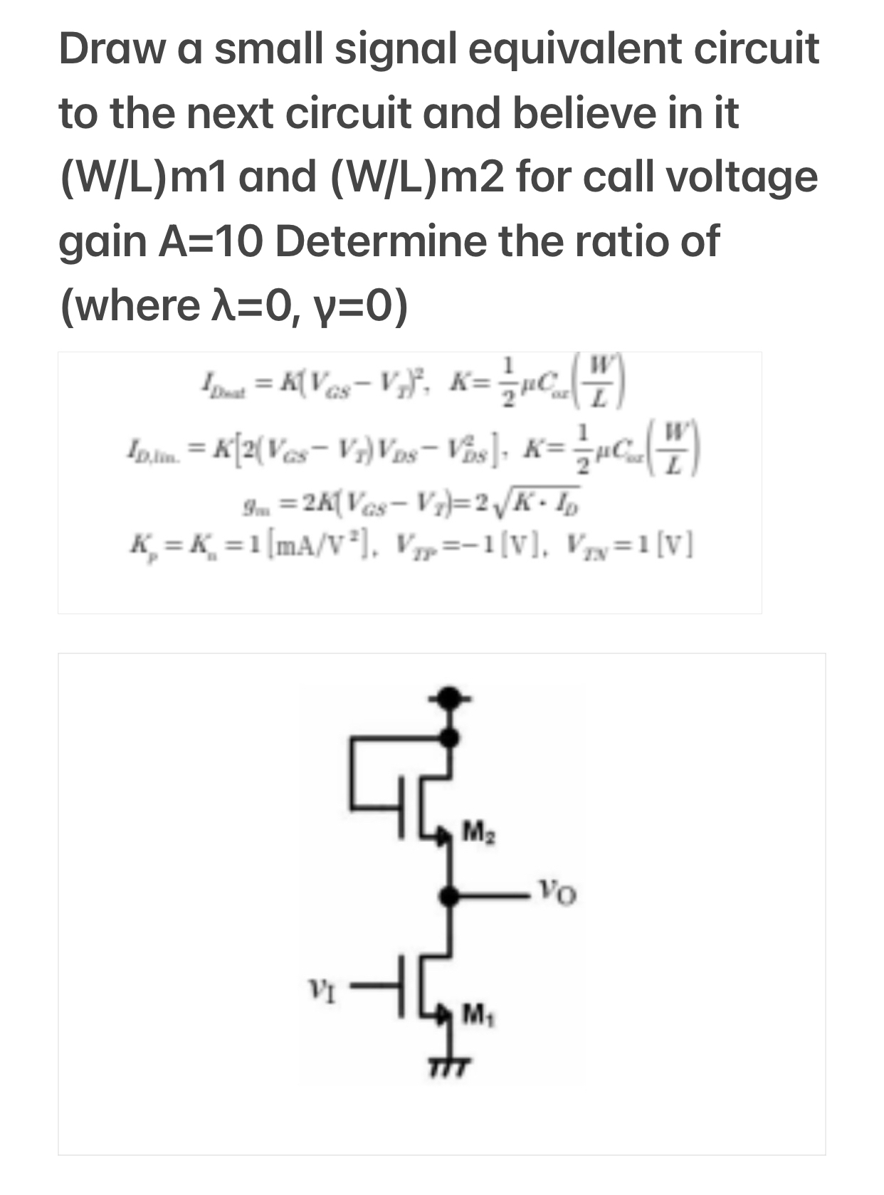Draw a small signal equivalent circuit to the