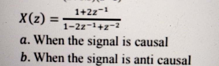 x ( z ) = 1 + 2 z - 1 1 - 2 z - 1 + z - 2 a .