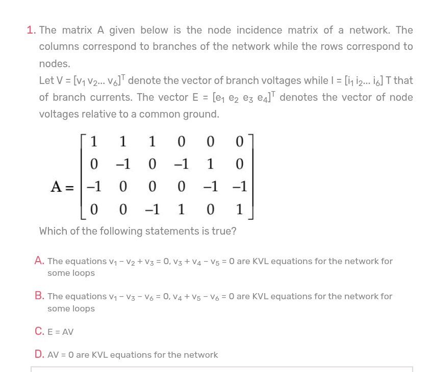 The matrix A given below is the node incidence