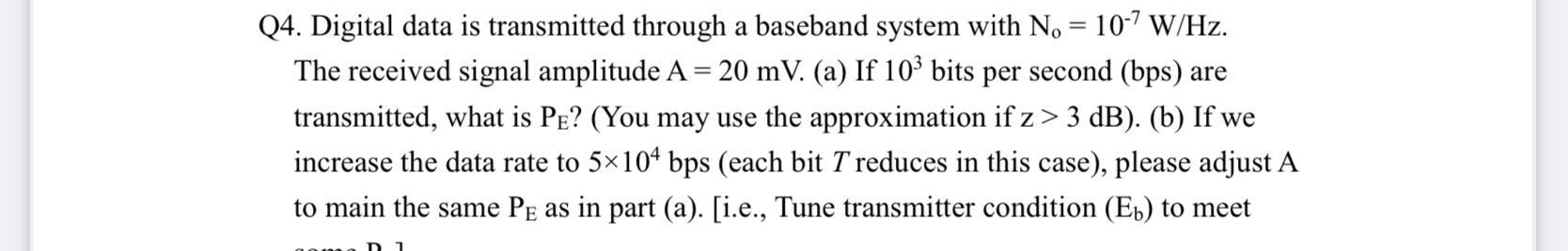 Q 4 . Digital data is transmitted through a