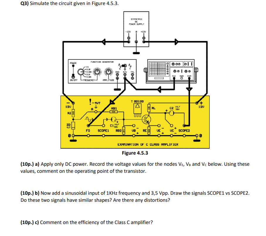 Q 3 ) Simulate the circuit given in Figure 4 . 5