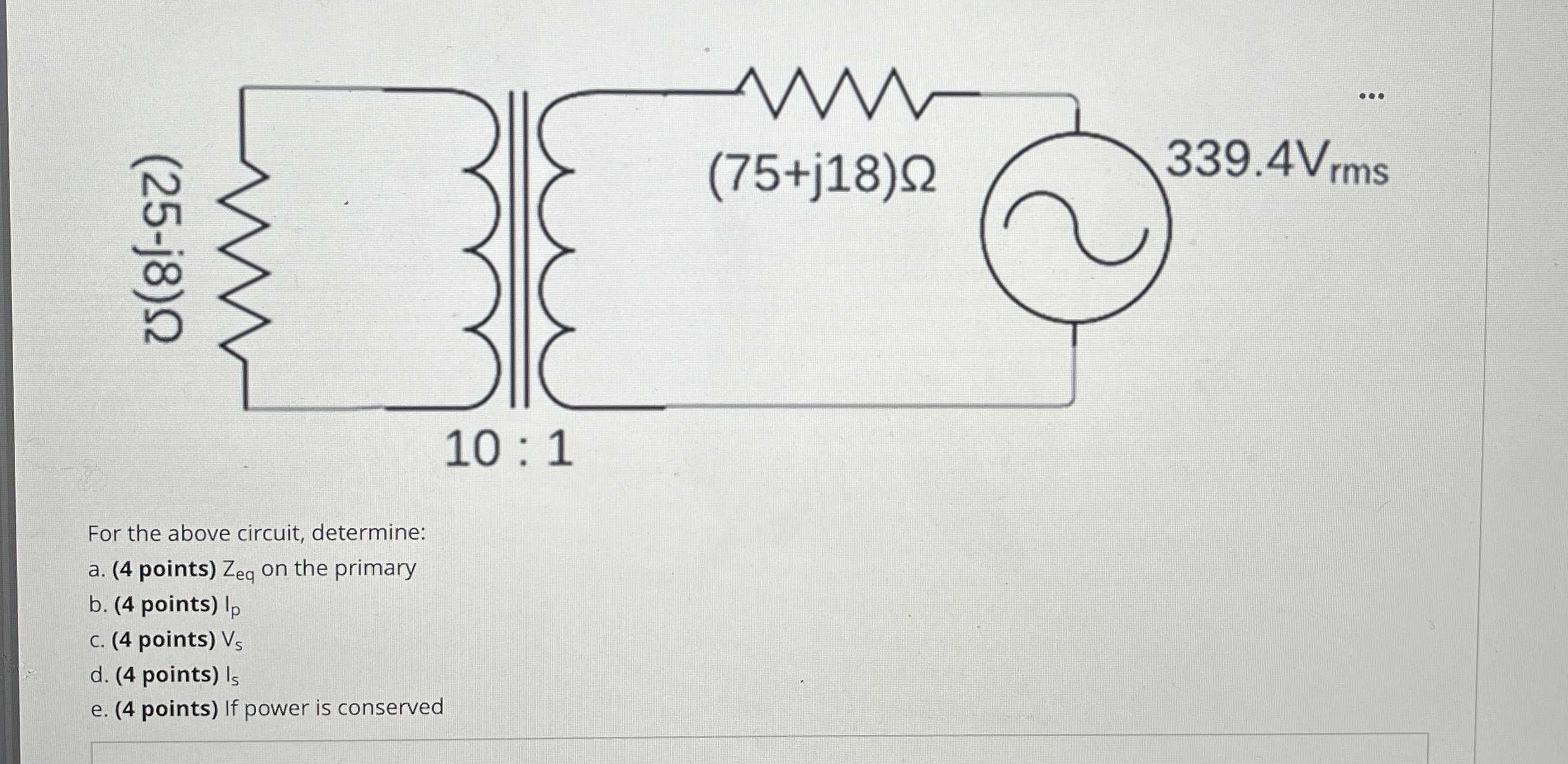 For the above circuit, determine: a . ( 4 points