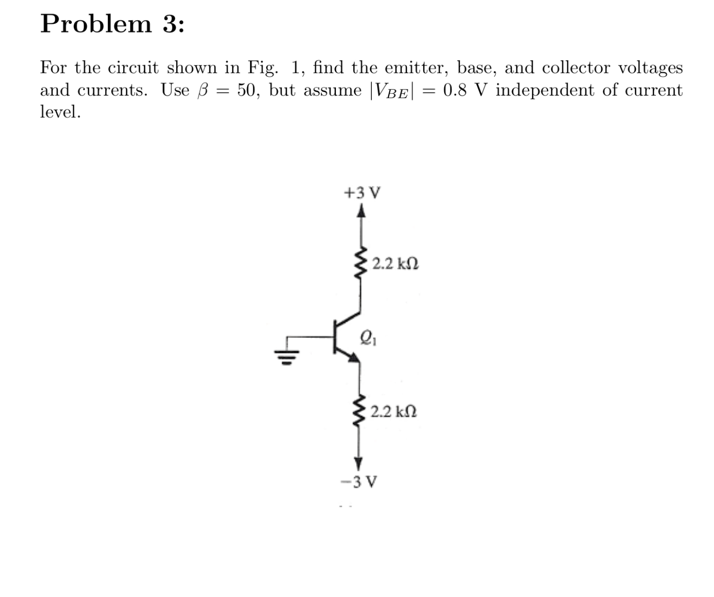 Problem 3 : For the circuit shown in Fig. 1 ,