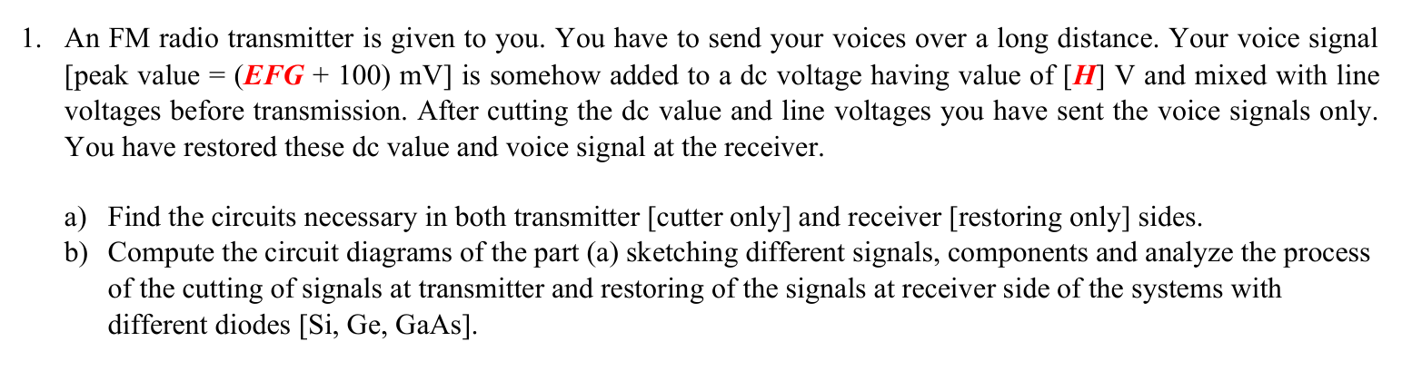 1 . An FM radio transmitter is given to you. You