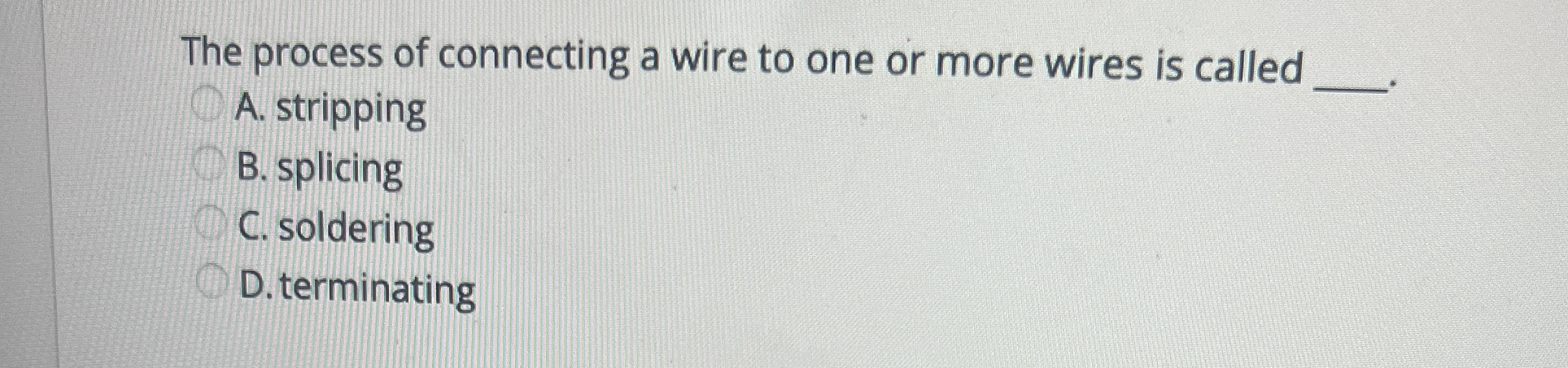 The process of connecting a wire to one or more