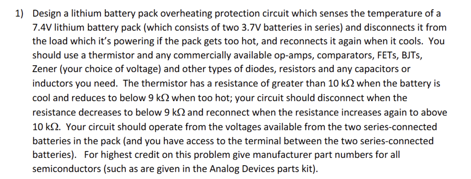 1 ) Design a lithium battery pack overheating