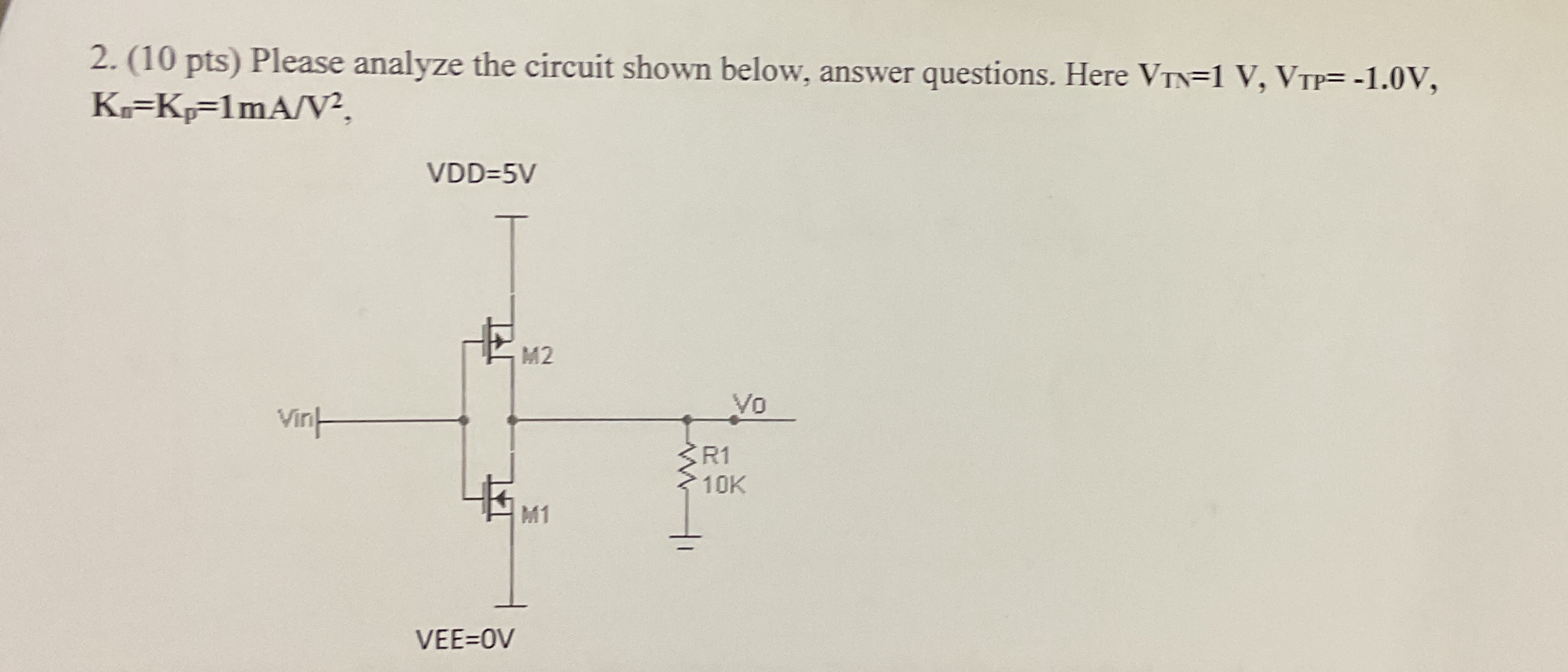 ( 1 0 pts ) Please analyze the circuit shown