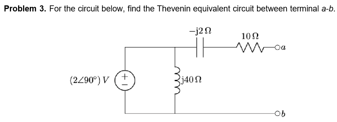 Problem 3 . For the circuit below, find the