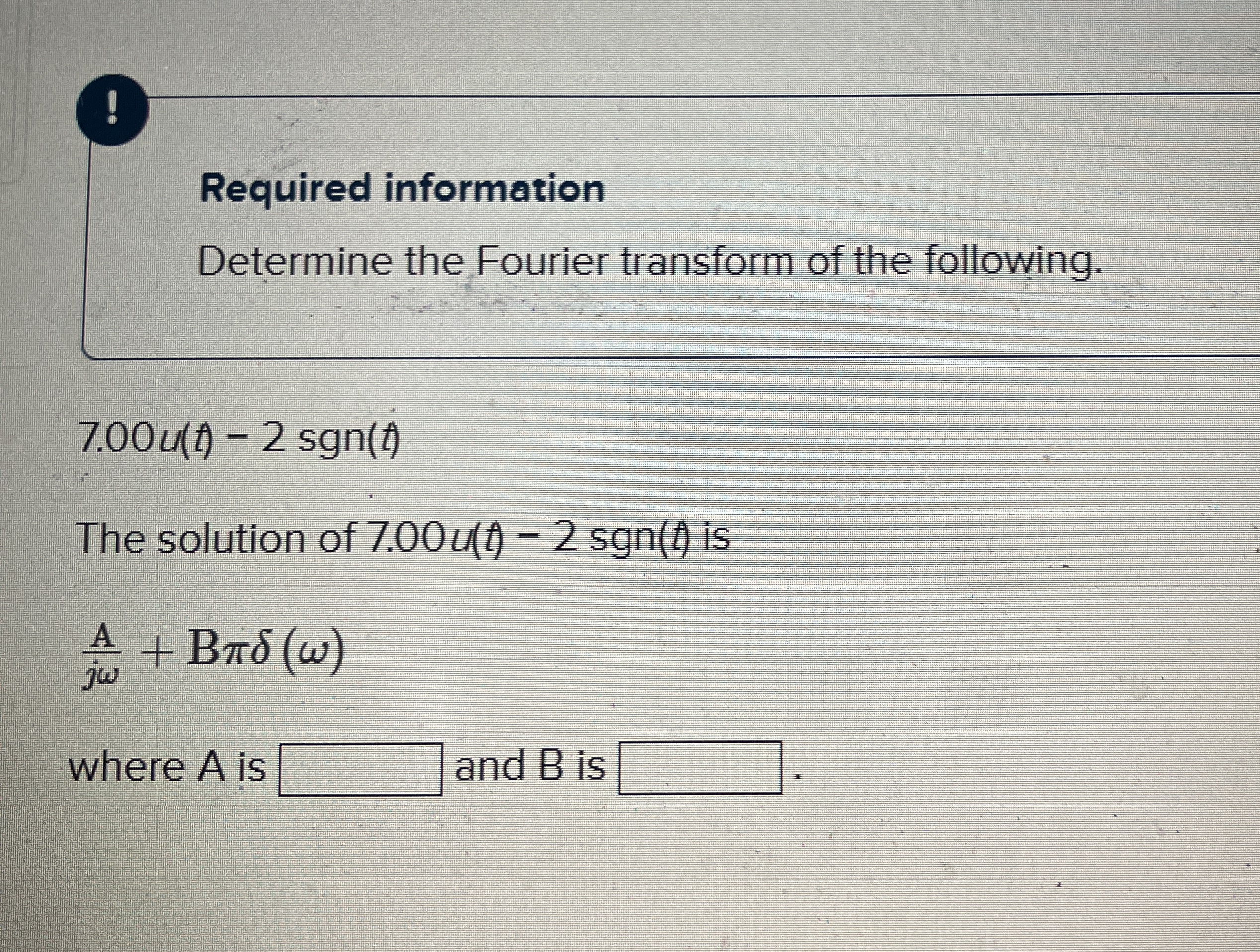 ! Required information Determine the Fourier