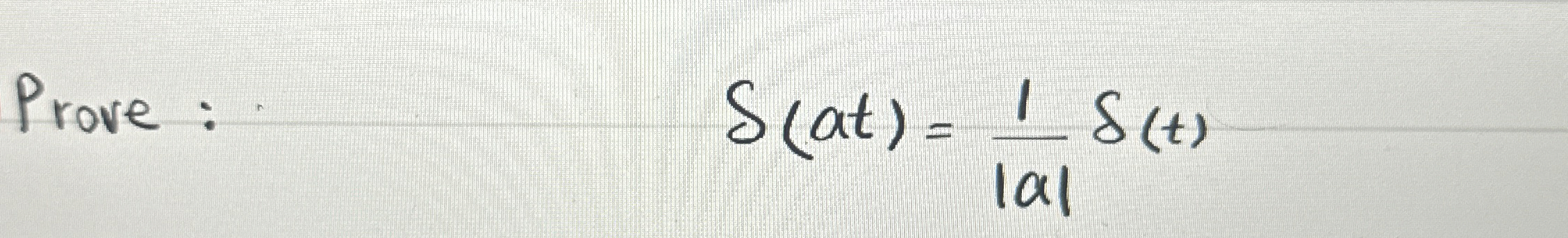 Prove: ( a t ) = 1 | a | ( t )